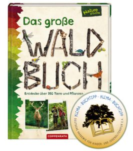 Waldbuch vom Coppenrath Verlag. Da wollen die Kinder sofort raus in den Forst und dort die Natur erkunden.  foto (c) coppenrath verlag