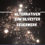 Alternative zum Feuerwerk an Silvester: DIY Böller ohne Pulver und Feuer🚀