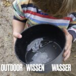 Kinder Outdoor Wissen: Wassergewinnung