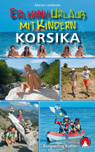 Ein Muss für alle Familien die nach Korsika fahren. Mit diesem Buch hat Langeweile im Urlaub keine Chance! Foto (c) Bergverlag Rother