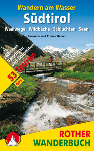 Druckfrisch vom Rother Bergverlag: Wandern am Wasser in Südtirol. Foto (c) Bergverlag Rother